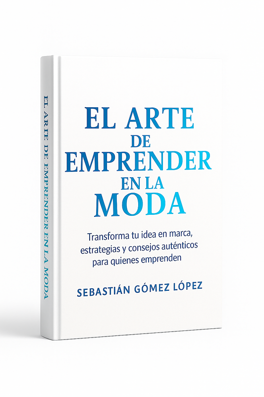 El Arte De Emprender En La Moda